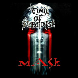 Edge Of Paradise, Margarita Martirosyan, Margarita Monet, Mask, heavy metal, female fronted, guitar, tope female fronted metal band,  Dave Bates, Black Sabbath, Metallica, Iron Maiden